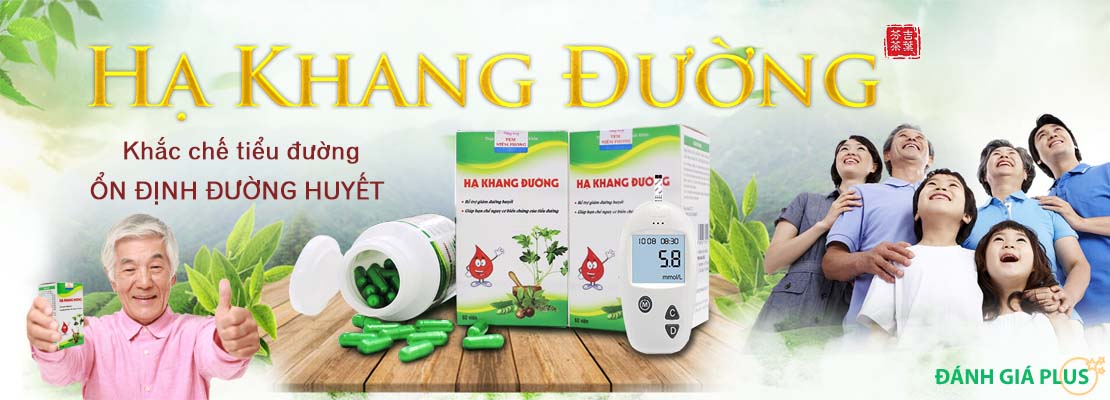 Hạ Khang Đường có tốt không, giá bao nhiêu? Hạ Khang Đường có tốt không, giá bao nhiêu?